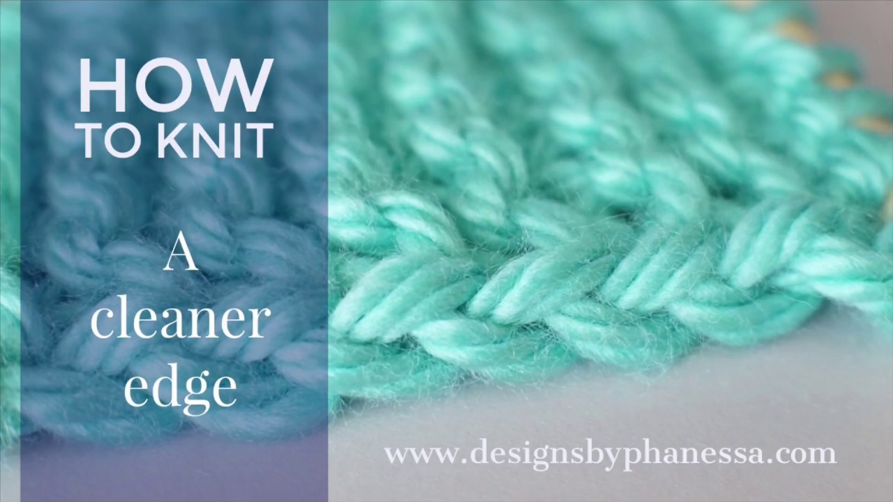 How to Knit a Cleaner Edge Tutorial YouTube