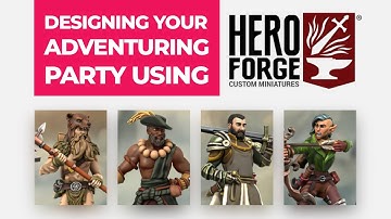 Creating your D&D party using Hero Forge