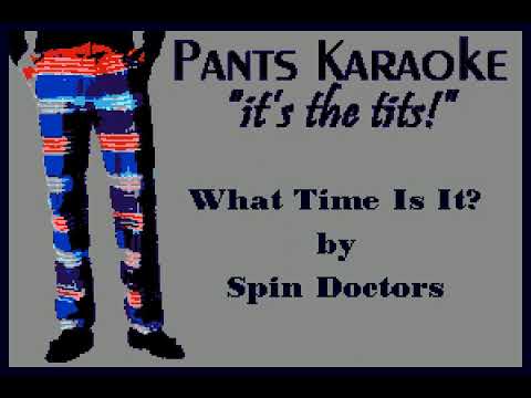 Spin Doctors - What Time Is It? [karaoke]