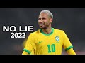 Neymar  sean paul  no lie 2022  skills  goals  