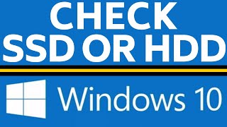 how to check if you have an ssd or hdd - windows 10
