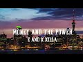 Money and the power USO E & k killa