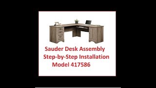 Sauder Desk assembly Model 417586 This is a how to video on putting together a Sauder Desk. Model number 417586 Google Sauder 417586 or click on link below to