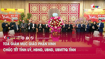 Toà Giám mục giáo phận Vinh chúc Tết Tỉnh uỷ, HĐND, UBND, UBMTTQ tỉnh