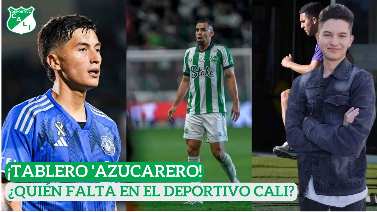 📋 TABLERO 'AZUCARERO', ¿QUÉ LE FALTA AL DEPORTIVO CALI 🟢?