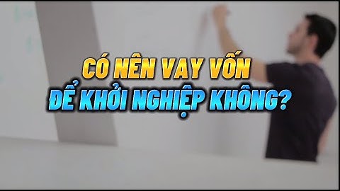 CÓ NÊN VAY VỐN ĐỂ KHỞI NGHIỆP KHÔNG? #coachlamnguyen #kinhdoanh #ssgr #lamnguyen #vayvon