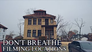 DON'T BREATHE (2016) Filming Locations. 