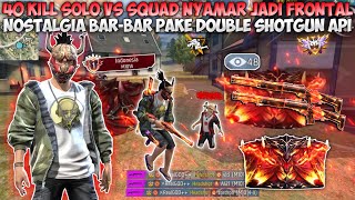 Download Lagu 40 KILL SOLO VS SQUAD NYAMAR JADI FRONTAL GAMING!! NOSTALGIA BAR-BAR PAKE DOUBLE SHOTGUN API🔥 MP3