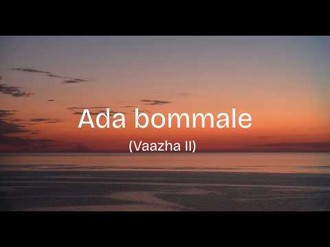 Ada Bommale - (lyrics) | Vaazha 2 | Rzee | Ankit Menon | Vipin Das | Savin Sa | Hashir