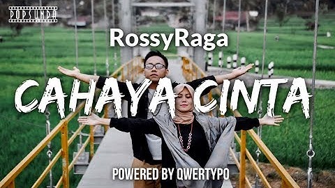 RossyRaga - Cahaya Cinta (OFFICIAL MUSIC VIDEO)