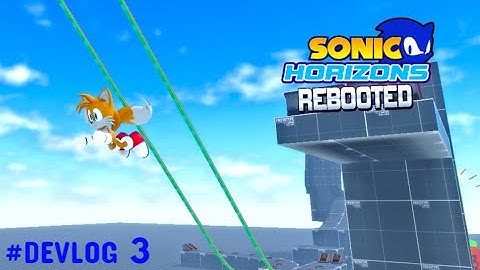 Sonic Horizons REBOOTED Devlog 3