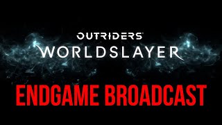 Outriders Endgame Broadcast