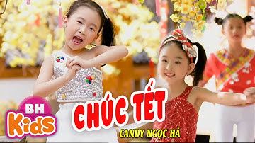 Chúc Tết ♫ Candy Ngọc Hà ♫ Nhạc Tết Thiếu Nhi Sôi Động [MV]