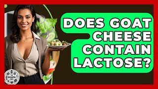 Does Goat Cheese Contain Lactose? - The Skillful Chef Does Goat Cheese Contain Lactose? - The Skillful Chef