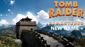 Floating Islands New Game+ | Tomb Raider II Remastered!