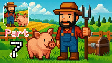 Tiny Pixel Farm - Gameplay Walkthrough Part 7 - Start Your Cozy Farm Adventure! (iOS, Android)