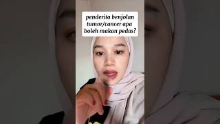 penderita benjolan tumor/cancer apa boleh makan pedas? #cancer #Fam #benjolanpayudara #tumor