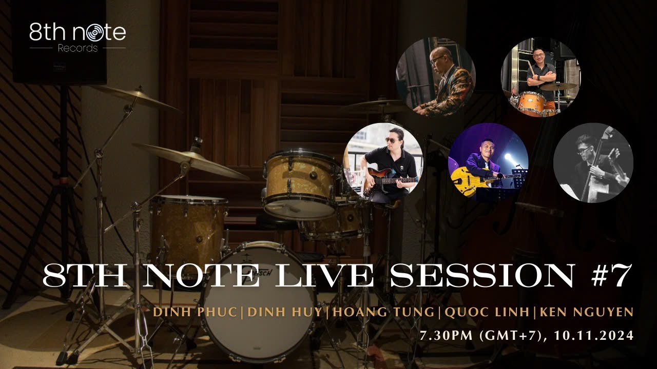 8TH NOTE LIVE SESSION #7: ĐÌNH PHÚC | ĐÌNH HUY | QUỐC LINH | HOÀNG TÙNG | KEN NGUYỄN