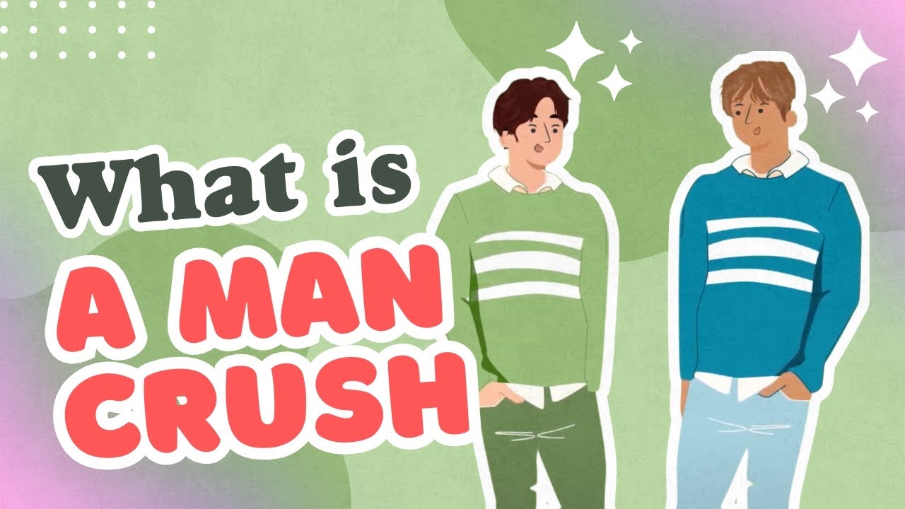 What Is a Man Crush?