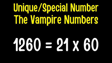 Unique/Special Number - The Vampire Numbers