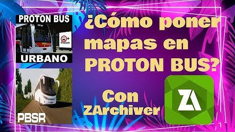 Cómo poner mapas en Proton Bus /Urbano/ROAD/ Con ZArchiver/ +Mapa Mexicano 2022