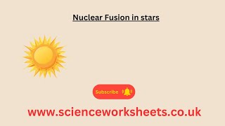 Nuclear Fusion in stars for AQA GCSE Physics