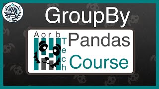 Pandas Course #10: GroupBy Function Which Common Data Aggregation Functions Can Pandas Perform Python Code School
