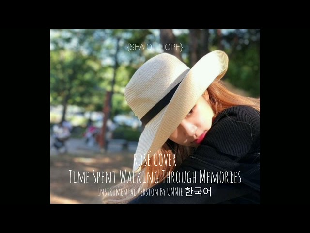 ROSÉ - Time Spend Walking Through Memories Instrumental Version with Guide Vocals By UNNIE한국어 class=