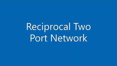 Network Theory- Reciprocal two port network