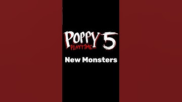 Chapter 5 New Monsters | Poppy Play Time