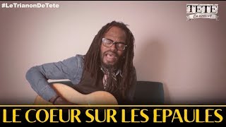 TÉTÉ x Le Coeur Sur Les Epaules - La session acoustique. chords