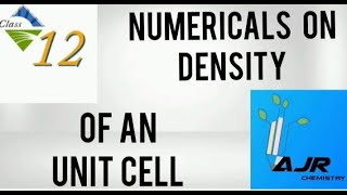 NUMERICALS  ON DENSITY  OF  AN UNIT CELL/ SOLID STATE/CLASS 12 Wealth