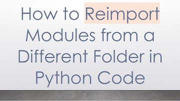 How to Reimport Modules from a Different Folder in Python Code