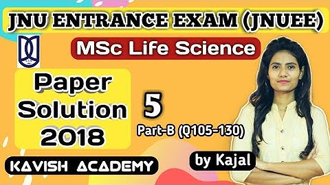 JNUEE 2018 MSc Life science Paper Solution | Part-5 (last part) | #jnumsclifescience2018