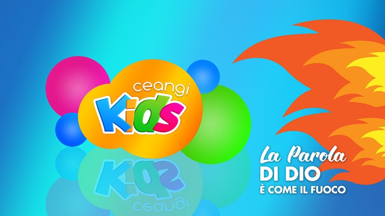 CEANGI Kids | Scuola Domenicale Online | La Parola di Dio è come il fuoco