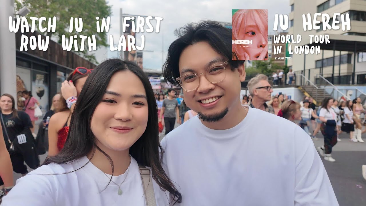 IU HEREH Concert: World Tour in London, June 2024 | Watch IU in First Row with Larj!