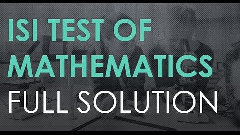 ISI 2020 TEST OF MATHEMATICS BOOK ISI BSTAT, ISI BMATH ,ISI MSQMS ,ISI MSTAT, ISI MSQE, ISI MTECH CS