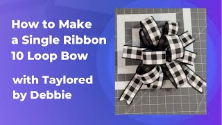 How to Make a Single Ribbon 10 Loop Bow