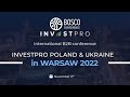 INVESTPRO | Poland Ukraine in Warsaw 2022 | Bosco Conference