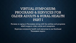 Part I: Virtual Symposium: Programs & Services for Older Adults & Rural Health