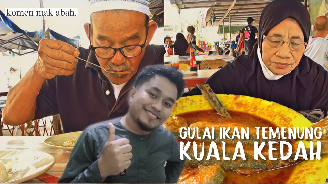 Gulai Ikan Temenung Kuala Kedah dengan Mak Abah