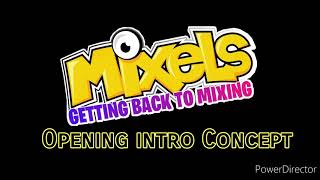 Mixels Getting back to Mixing Opening intro Concept