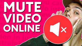 how to mute a video online - remove audio from video