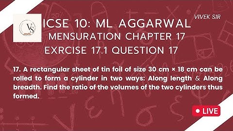 ICSE Class 10 | M.L. Aggarwal Mensuration | Exercise 17.1 Q17 |  by Vivek Sir