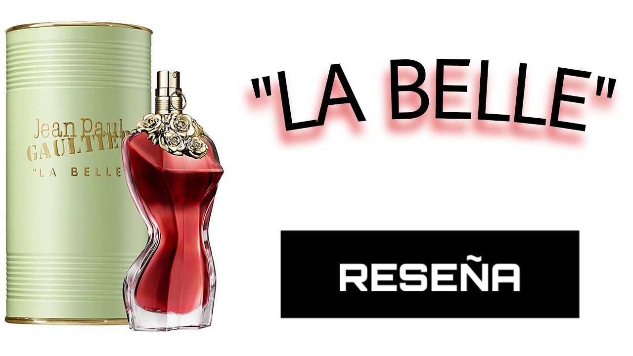 Perfume LA BELLE de JEAN PAUL GAULTIER *Reseña* - YouTube