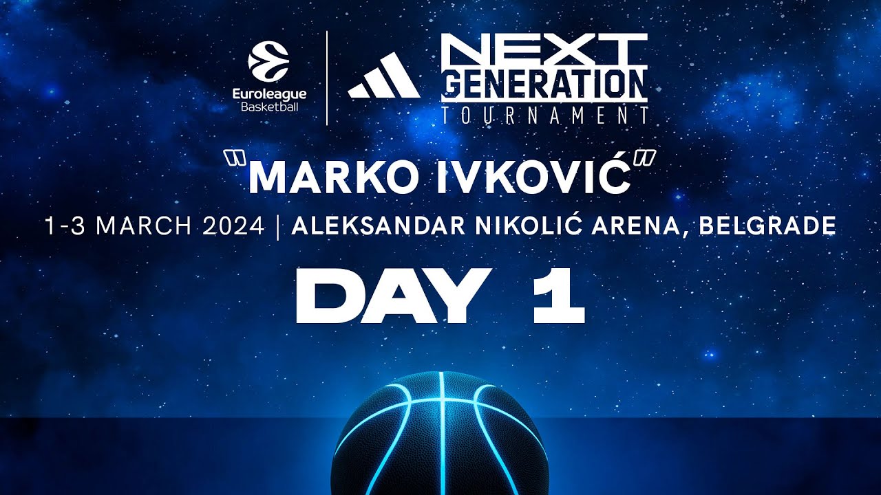 adidas Next generation Tournament "Marko Ivković" Belgade 2024. DAY 1