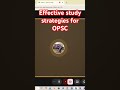 Effective study strategies for OPSC