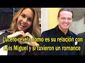 Lucero revela como es su relación con Luis Miguel y si tuvieron un romance