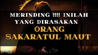 Merinding !!!! Inilah yang Dirasakan Orang Sakaratul Maut | Ustadz Abdul Somad