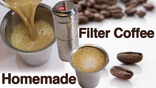 Homemade Filter Coffee !!! How To Make South Indian Filter Coffee At Home